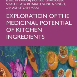 Exploration of the Medicinal Potential of Kitchen Ingredients Today Only