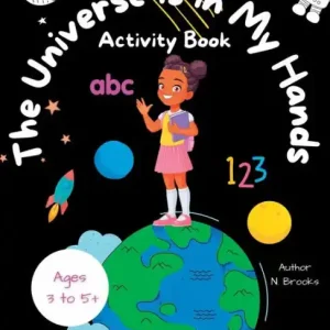 The Universe is in My Hands: Coloring, Writing, Reading, and All Things Space for Girls!:Activity Book Next Day Delivery