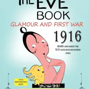 Hot Picks The Eve Book: Glamour and First War, 1916