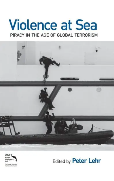 Next Day Delivery Violence at Sea: Piracy in the Age of Global Terrorism