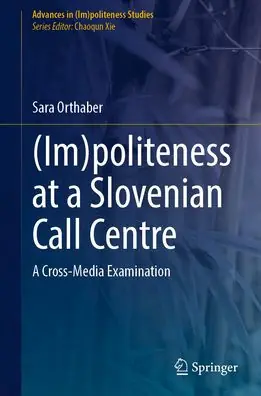 (Im)politeness at a Slovenian Call Centre: A Cross-Media Examination Clearance