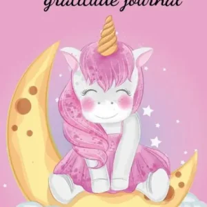 Unicorn gratitude journal: Stunning journal for girls, designed to help them record their emotions, what they feel grateful for. Cheap