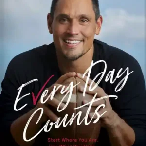 New Arrival Every Day Counts: Start Where You Are. Use What You Have. Do What You Can.