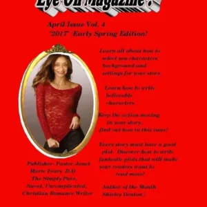 Eye On Magazine April 2017 Vol.4/ Early Spring Edition: The Magazine For Writers! New Arrival