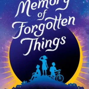 Top Pick The Memory of Forgotten Things