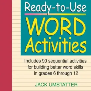 Ready-to-Use Word Activities: Unit 1, Includes 90 Sequential Activities for Building Better Word Skills in Grades 6 through 12 Today Only