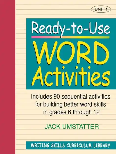 Ready-to-Use Word Activities: Unit 1, Includes 90 Sequential Activities for Building Better Word Skills in Grades 6 through 12 Today Only