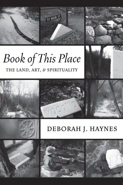 Book of This Place: The Land, Art, and Spirituality Modern