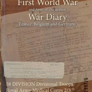 Save Now 58 DIVISION Divisional Troops Royal Army Medical Corps 2/3 Home Counties Field Ambulance: 1 February 1917 - 29 May 1919 (First World War, War Diary, WO95/2997/6)