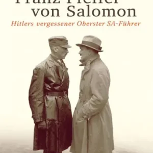 Franz Pfeffer von Salomon: Hitlers vergessener Oberster SA-Führer One Day Deal