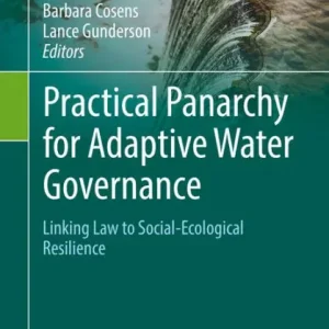 Best Choice Practical Panarchy for Adaptive Water Governance: Linking Law to Social-Ecological Resilience