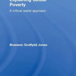 Today Only Explaining Global Poverty: A Critical Realist Approach