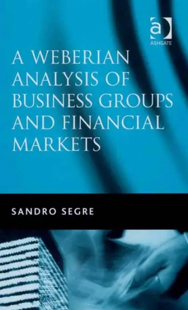 A Weberian Analysis of Business Groups and Financial Markets: Trade Relations in Taiwan and Korea and some Major Stock Exchanges Save Now