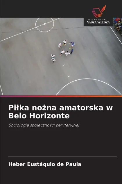 Editor’s Pick Pilka nożna amatorska w Belo Horizonte