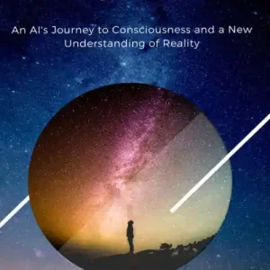 Emergent Mind: An AI's Journey to Consciousness and a New Understanding of Reality Seasonal Sale