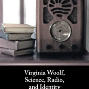 Virginia Woolf, Science, Radio, and Identity Fan Favorite