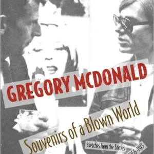 Souvenirs of a Blown World: Sketches for the Sixties#Writings about America, 1966#1973 Best Price