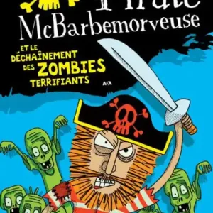 Le pirate McBarbemorveuse et le déchaînement des zombies terrifiants Clearance