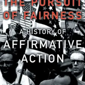 Factory Price The Pursuit of Fairness: A History of Affirmative Action
