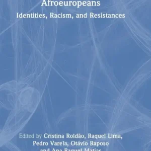Afroeuropeans: Identities, Racism, and Resistances Weekend Sale