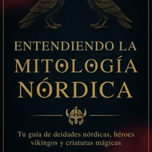 Entendiendo la Mitología Nórdica: Tu guía de deidades nórdicas, héroes vikingos y criaturas mágicas Price Cut