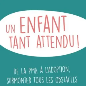 Direct From Factory Un enfant tant attendu: De la PMA à l'adoption, surmonter tous les obstacles