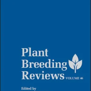 Plant Breeding Reviews, Volume 46 Fast Shipping