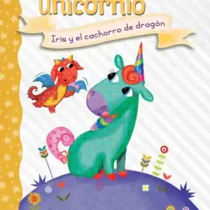 Diario de un Unicornio #2: Iris y el cachorro de dragón (Bo and the Dragon-Pup) Order Now