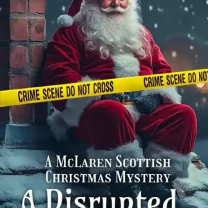 Bargain A Disrupted Christmas (The McLaren Mysteries, #18)
