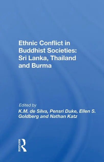 Ethnic Conflict In Buddhist Societies: Sri Lanka, Thailand, Burma Premium