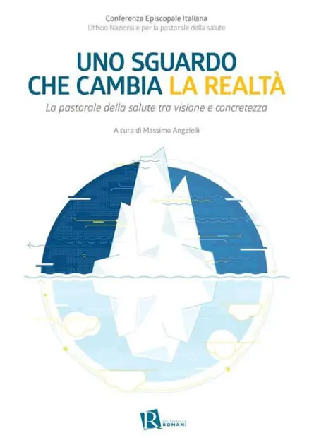 Uno sguardo che cambia la realtà: La pastorale della salute tra visione e concretezza Same Day Shipping
