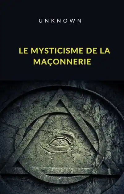 Le mysticisme de la maçonnerie (traduit) Price Cut