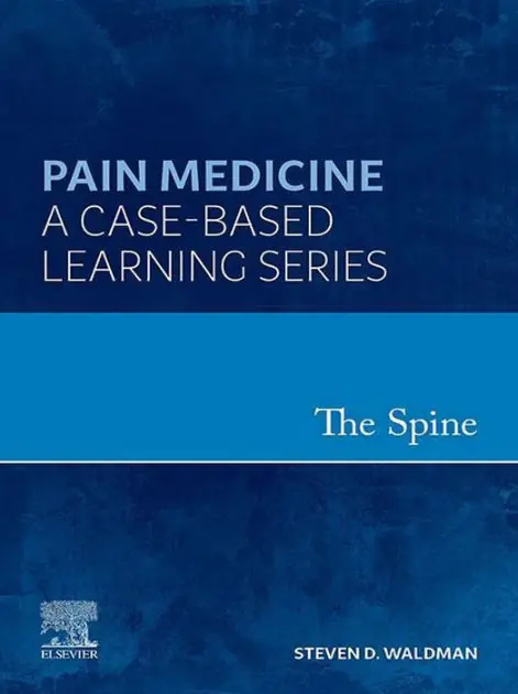 The Spine: Pain Medicine: A Case-Based Learning Series Professional Grade