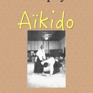 History and Philosophy of Japanese Aikido Hot Deal