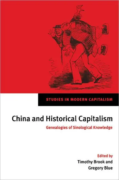 China and Historical Capitalism: Genealogies of Sinological Knowledge Shop Now
