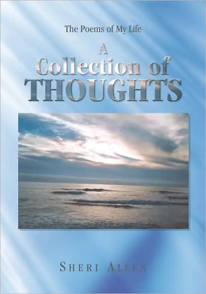 A Collection of Thoughts: The Poems of My Life Direct From Manufacturer