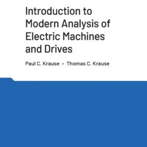 Introduction to Modern Analysis of Electric Machines and Drives Save Now