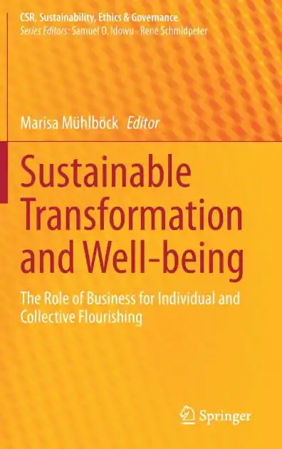 Sustainable Transformation and Well-being: The Role of Business for Individual and Collective Flourishing Wholesale