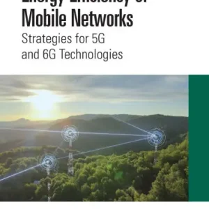 Low Price Improving the Energy Efficiency of Mobile Networks: Strategies for 5G and 6G Technologies