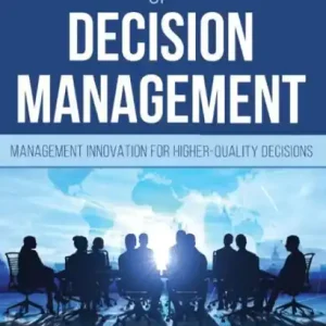 Domains of Decision Management: Management Innovation for Higher-Quality Decisions New Arrival