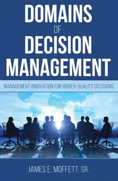 Domains of Decision Management: Management Innovation for Higher-Quality Decisions New Arrival