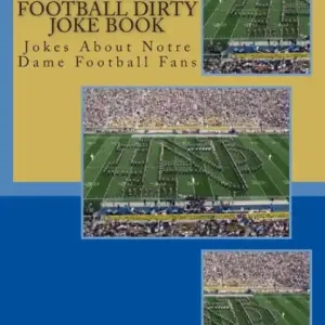 Notre Dame Football Dirty Joke Book: Jokes About Notre Dame Football Fans Price Cut