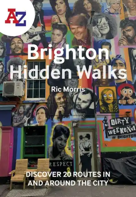 Final Sale A-Z Brighton Hidden Walks: Discover 20 routes in and around the city
