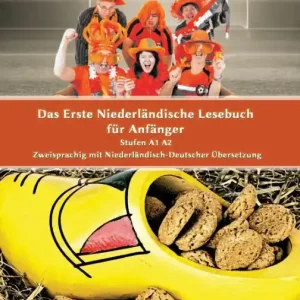 Secure Checkout Das Erste Niederländische Lesebuch für Anfänger: Stufen A1 A2 Zweisprachig mit Niederländisch-deutscher Übersetzung