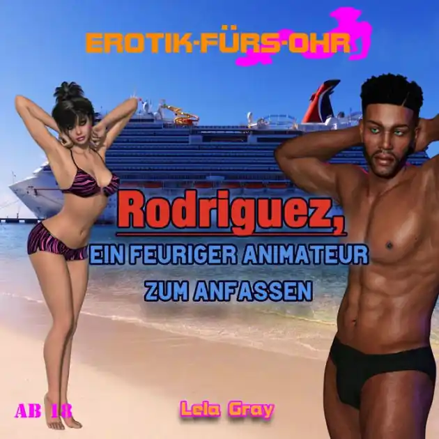 Original Erotik für's Ohr, Rodriguez, ein feuriger Animateur zum Anfassen