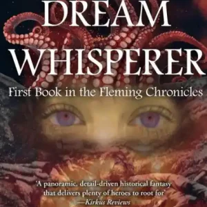 Dream Whisperer: First Book in the Fleming Chronicles Latest