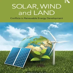 Authentic Solar, Wind and Land: Conflicts in Renewable Energy Development