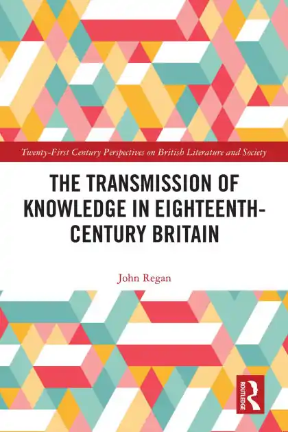 The Transmission of Knowledge in Eighteenth-Century Britain Popular