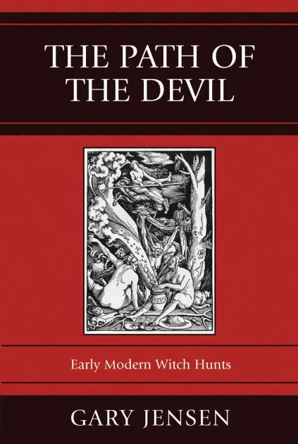 New Arrival The Path of the Devil: Early Modern Witch Hunts