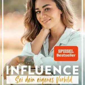 Warranty Included Influence yourself!: Sei dein eigenes Vorbild (Die beliebte Influencerin über Selbstvertrauen und Selbstliebe)
